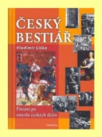 Český bestiář  pátrání po smyslu českých dějin