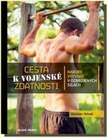 Cesta k vojenské zdatnosti - nároky výcviku v ozbrojených silách