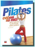 Pilates cvičení na míči jak si zpevnit a zformovat celou postavu