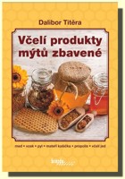 Včelí produkty mýtů zbavené