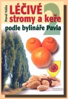 Léčivé stromy a keře podle bylinkáře Pavla 2 (M - Z)