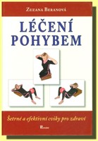 Léčení pohybem šetrné a efektivní cviky pro zdraví