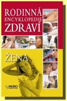 Žena - rodinná encyklopedie zdraví