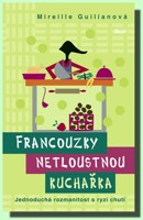 Francouzky netloustnou: kuchařka