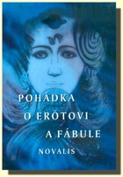 Pohádka o Erótovi a Fábule / Poslední proslov Rudolf Steiner