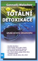Totální detoxikace úplná očista organismu