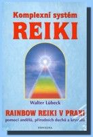 Komplexní systém reiki - pomocí andělů, přírodních duchů a krystalů