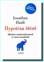 Hypotéza štěstí hledání moderních pravd ve staré moudrosti