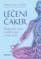 Léčení čaker probuďte svou vnitřní sílu a dar léčit