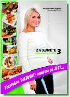 Zhubněte jednou provždy 3 přestaňme dietovat, naučme se jíst