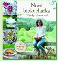 Nová biokuchařka Hanky Zemanové 80 nových receptů