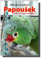 Papoušek - jeho chování od A do Z