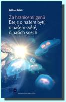 Za hranicemi genů eseje o našem bytí, o našem světě, o našich snech