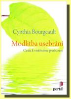 Modlitba usebrání cesta k vnitřnímu probuzení