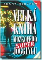 Velká kniha mozkového super joggingu
