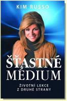 Šťastné médium životní lekce z druhé strany