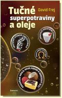 Tučné superpotraviny a oleje