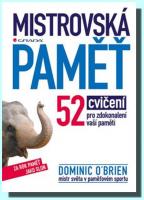 Mistrovská paměť 52 cvičení pro zdokonalení vaší paměti