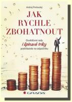Jak rychle zbohatnout osvědčené rady i špinavé triky podnikatele na odpočinku