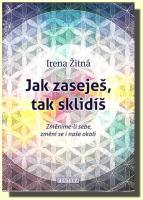 Jak zaseješ, tak sklidíš