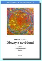 Obrazy z nevědomí  arteterapie a sebezkušenost I - práce v arteterapeutické skupině