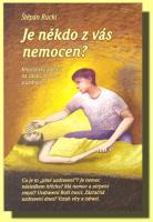 Je někdo z vás nemocen?  křesťanský pohled na zdraví, nemoc a uzdravení