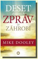 Deset důležitých zpráv ze záhrobí