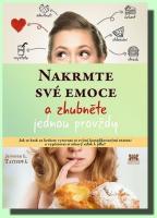 Nakrmte své emoce a zhubněte jednou provždy