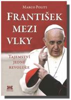 František mezi vlky tajemství jedné revoluce 