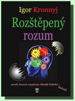Rozštěpený rozum aneb homo sapiens hledá lidské štěstí