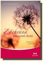 Záchrana ztracené duše uzdravování roztříštěného já