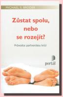 Zůstat spolu, nebo se rozejít? průvodce partnerskou krizí