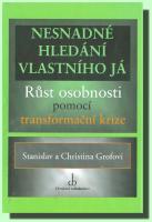 Nesnadné hledání vlastního Já  růst osobnosti pomocí transformační krize