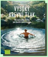Vysoký krevní tlak tři způsoby léčby jak snížit krevní tlak