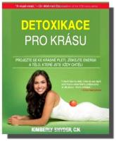 Detoxikace pro krásu projezte se ke krásné pleti, získejte energii a tělo, které jste vždy chtěli