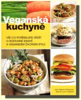 Veganská kuchyně vše co potřebujete vědět o rostlinné stravě a veganském životním stylu