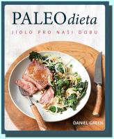 Paleo dieta jídlo pro naší dobu 
