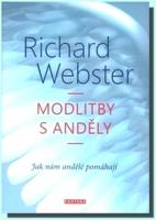 Modlitby s anděly jak nám andělé pomáhají 