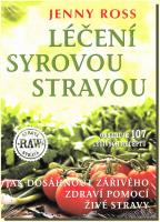Léčení syrovou stravou - jak dosáhnout zářivého zdraví 