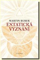 Extatická vyznání kolekce mystických zpovědí z celého světa 