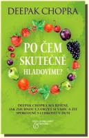 Po čem skutečně hladovíme