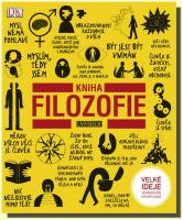 Kniha filozofie - velké ideje jednoduše vysvětlené
