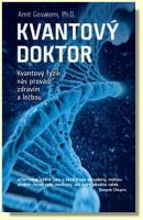 Kvantový doktor - kvantový fyzik nás provádí zdravím a léčbou