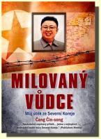 Milovaný vůdce můj útěk ze Severní Koreje