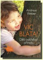 Víc bláta! děti potřebují přírodu