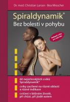 Spiráldynamik - bez bolesti v pohybu, 60 nejúčinnějších cviků v jedné knize