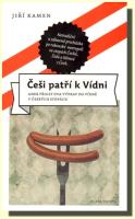 Češi patří k Vídni aneb třicet dva výprav do Vídně v českých stopách