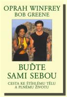 Buďte sami sebou cesta ke štíhlému tělu a plnému životu