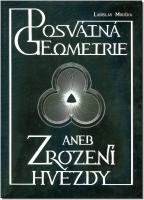 Posvátná geometrie aneb zrození hvězdy