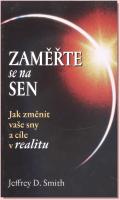 Zaměřte se na sen jak změnit vaše sny a cíle v realitu